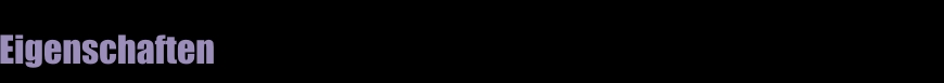 Eigenschaften